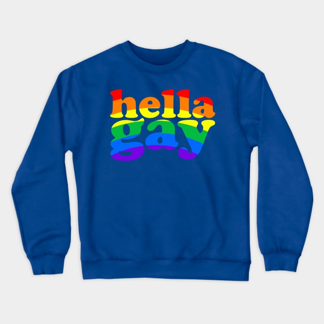 hella gay Crewneck Sweatshirt by christinamedeirosdesigns